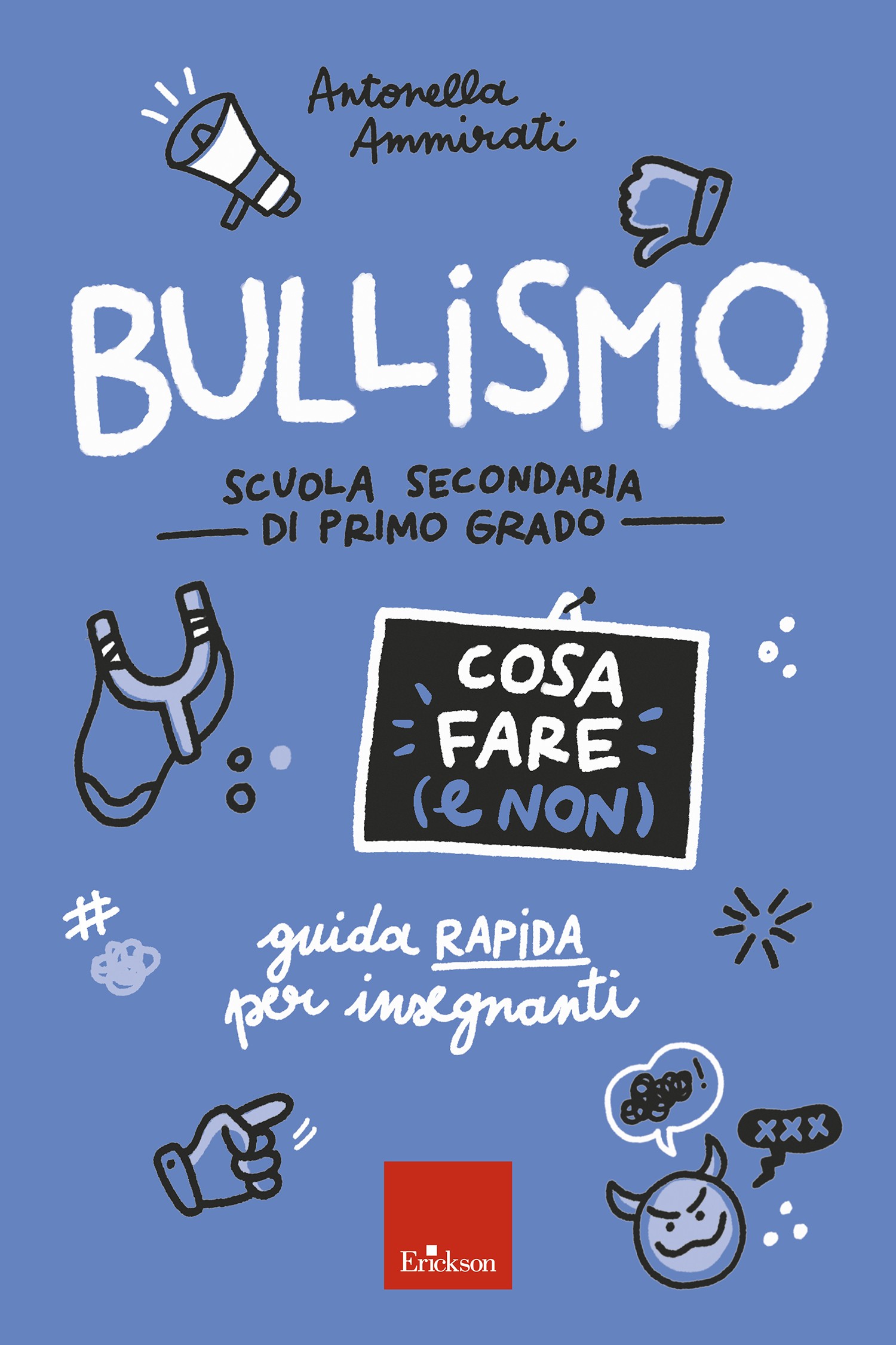Bullismo - Cosa fare (e non) - Scuola secondaria - Librerie.coop
