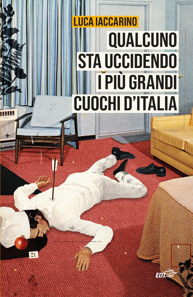 Qualcuno sta uccidendo i più grandi cuochi d'Italia - Librerie.coop