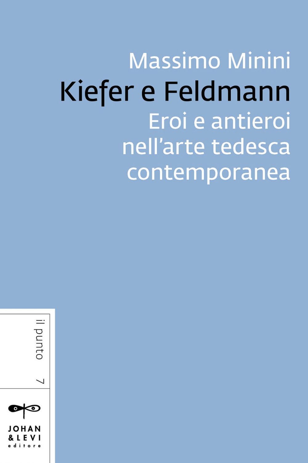 Kiefer e Feldmann - Librerie.coop