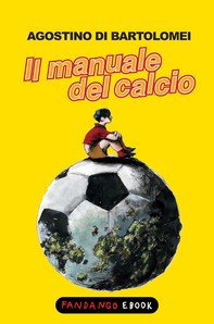 Il manuale del calcio - Librerie.coop