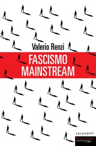 Fascismo mainstream - Librerie.coop