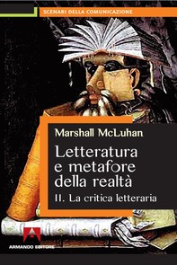 Letteratura e metafore della realtà. Vol. 2: La critica letteraria. - Librerie.coop