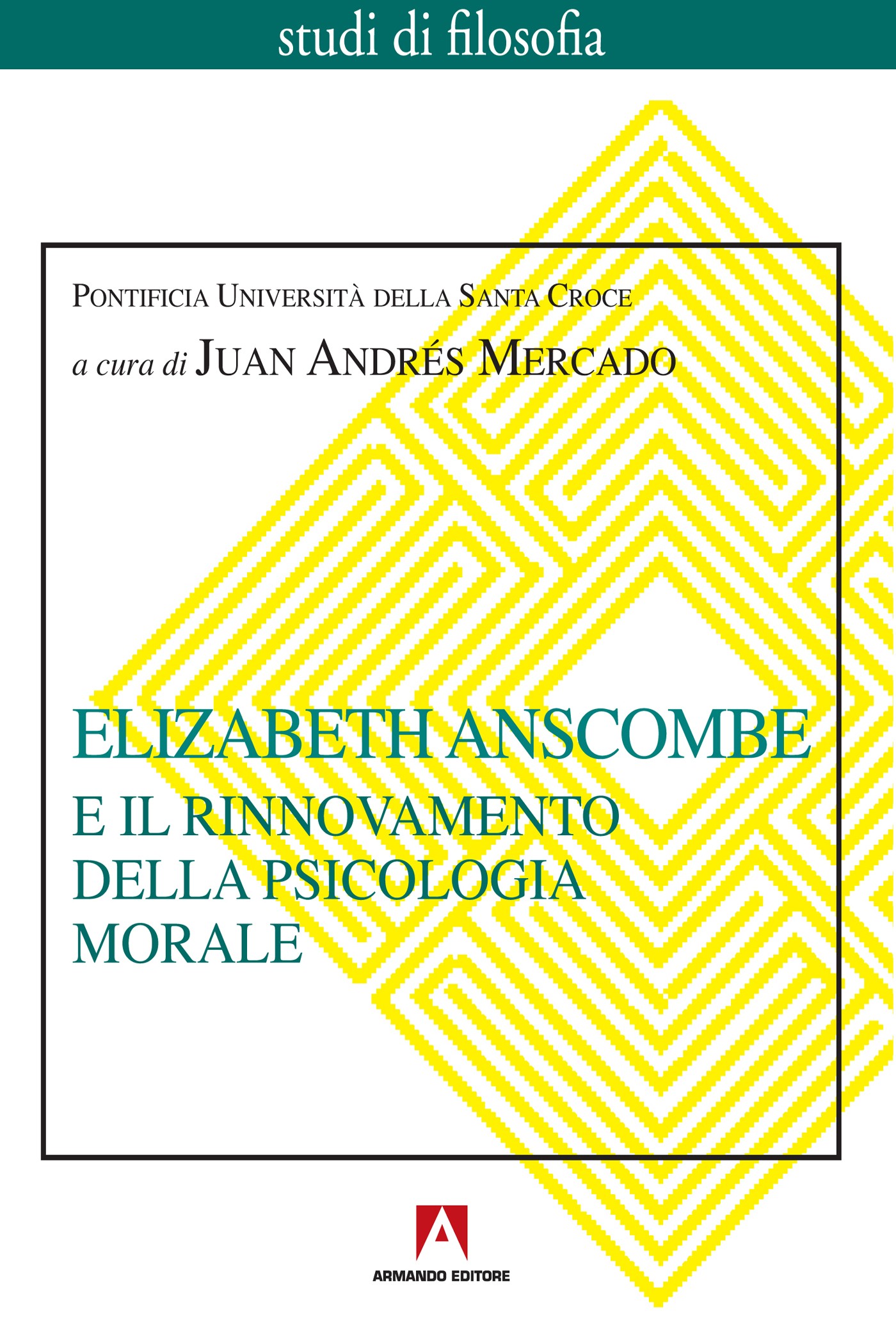Elizabeth Anscombe e il rinnovamento della psicologia morale - Librerie.coop