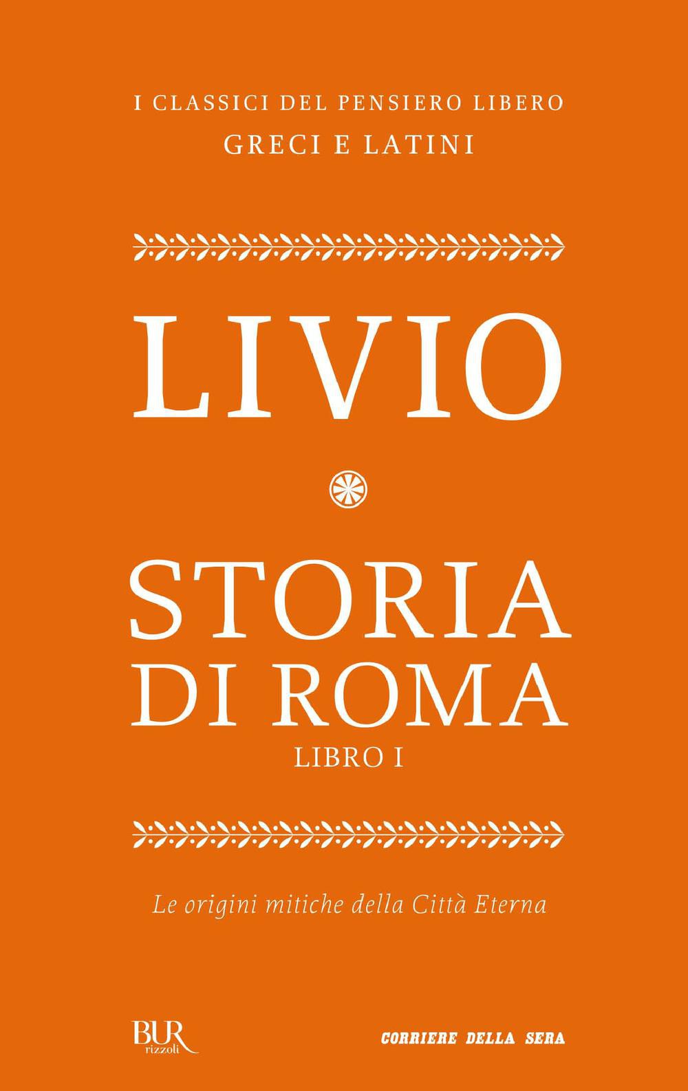 Storia di Roma. Libro I - Librerie.coop
