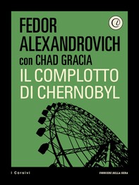 Il complotto di Chernobyl - Librerie.coop