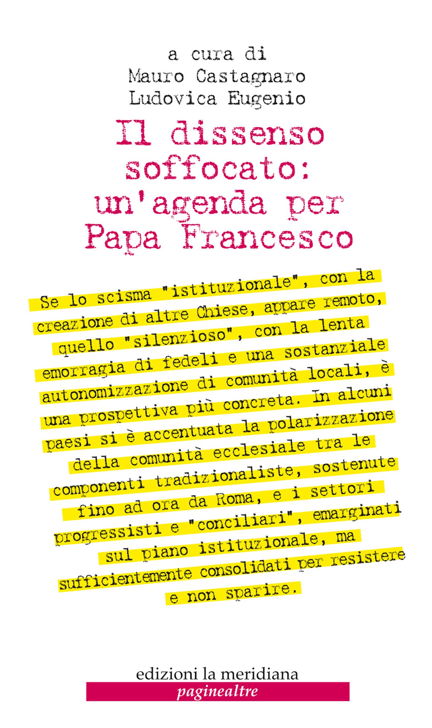 Il dissenso soffocato: un'agenda per Papa Francesco - Librerie.coop