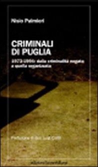 Criminali di Puglia - Librerie.coop