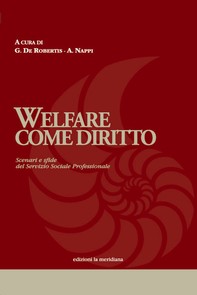 Welfare come diritto.  Scenari e sfide del Servizio Sociale Professionale - Librerie.coop