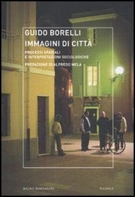 Immagini di città. Processi spaziali e interpretazioni sociologiche - Librerie.coop
