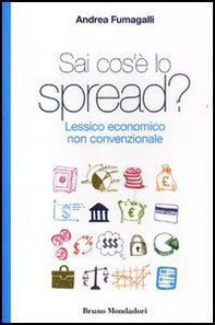 Sai cos'è lo spread? Lessico economico non convenzionale - Librerie.coop