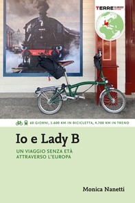 Io e Lady B. Un viaggio senza età attraverso l’Europa - Librerie.coop