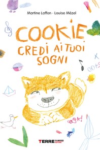 Cookie, credi ai tuoi sogni - Librerie.coop