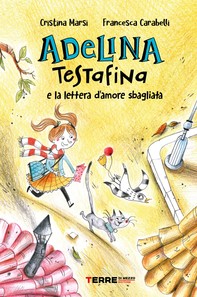 Adelina Testafina e la lettera d’amore sbagliata - Librerie.coop