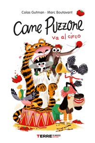 Cane Puzzone va al circo - Librerie.coop