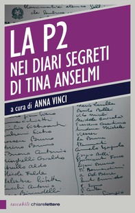La P2 nei diari segreti di Tina Anselmi - Librerie.coop