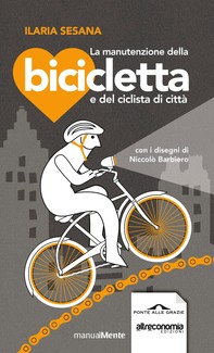 La manutenzione della bicicletta e del ciclista di città - Librerie.coop