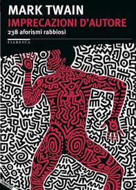 Imprecazioni d'autore – 238 aforismi rabbiosi - Librerie.coop