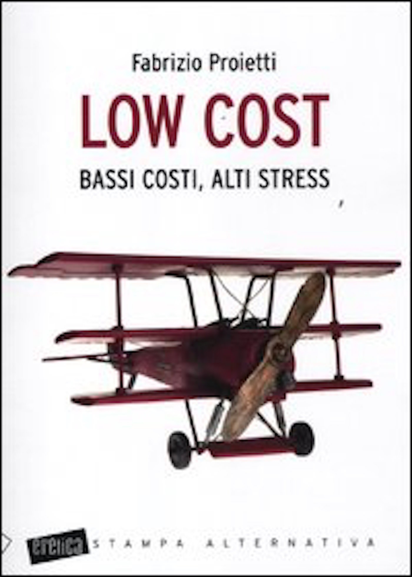 Low cost. Bassi costi, alti stress - Librerie.coop