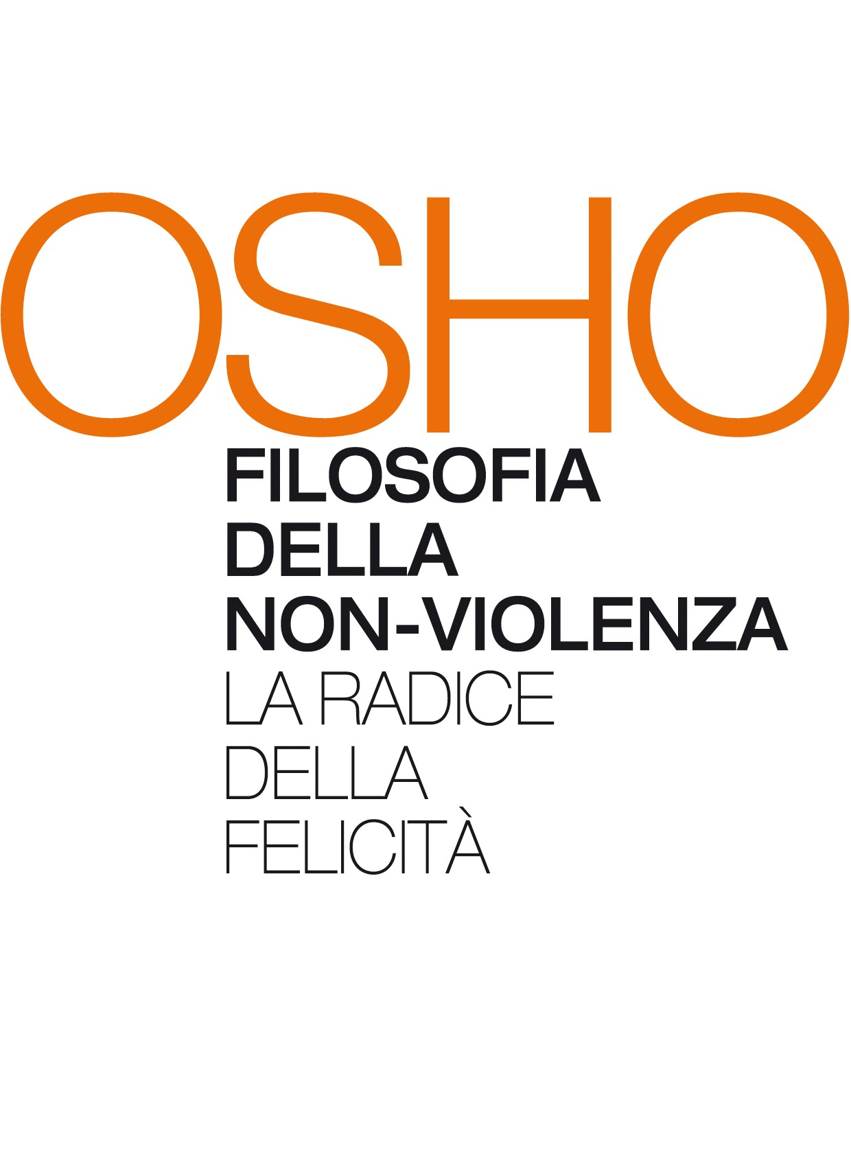 OSHO: Filosofia della non-violenza - Librerie.coop