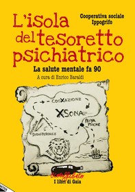L'ISOLA DEL TESORETTO PSICHIATRICO - La salute mentale fa 90 - Librerie.coop