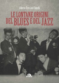 Le lontane origini del blues e del jazz - Librerie.coop