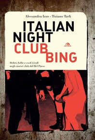 Italian Nightclubbing - Librerie.coop