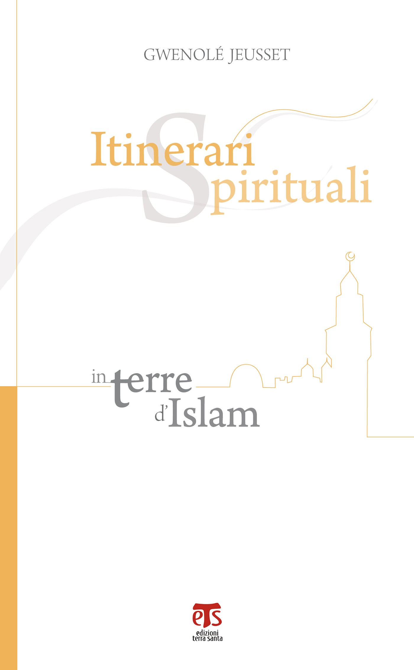 Itinerari spirituali in terre d’Islam - Librerie.coop
