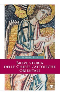 Breve storia delle Chiese cattoliche orientali (II Ed.) - Librerie.coop