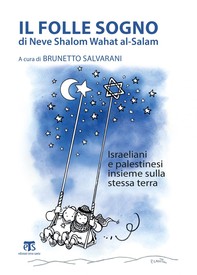 Il folle sogno di Neve Shalom Wahat al-Salam - Librerie.coop