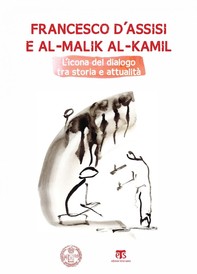 Francesco d’Assisi e al-Malik al-Kamil - Librerie.coop