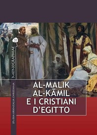Al-Malik al-Kāmil e i cristiani d’Egitto - Librerie.coop