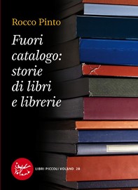Fuori catalogo: storie di libri e librerie - Librerie.coop