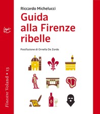 Guida alla Firenze ribelle - Librerie.coop