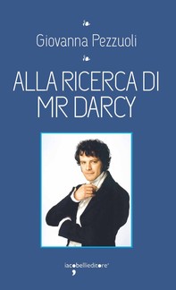 Alla ricerca di Mr. Darcy - Librerie.coop