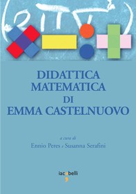 Didattica matematica di Emma Castelnuovo - Librerie.coop