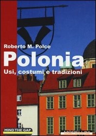 Polonia. Usi, costumi e tradizioni - Librerie.coop