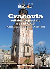 Cracovia. Edizione speciale per la GMG (Giornata Mondiale della Gioventù) - Librerie.coop