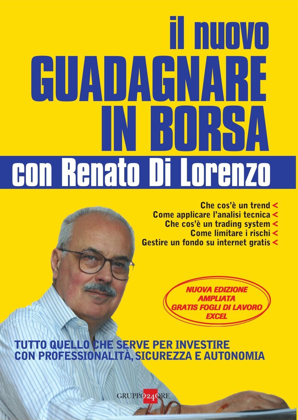 Il nuovo come guadagnare in borsa con Renato Di Lorenzo - Librerie.coop