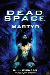 Dead Space Martyr - Librerie.coop