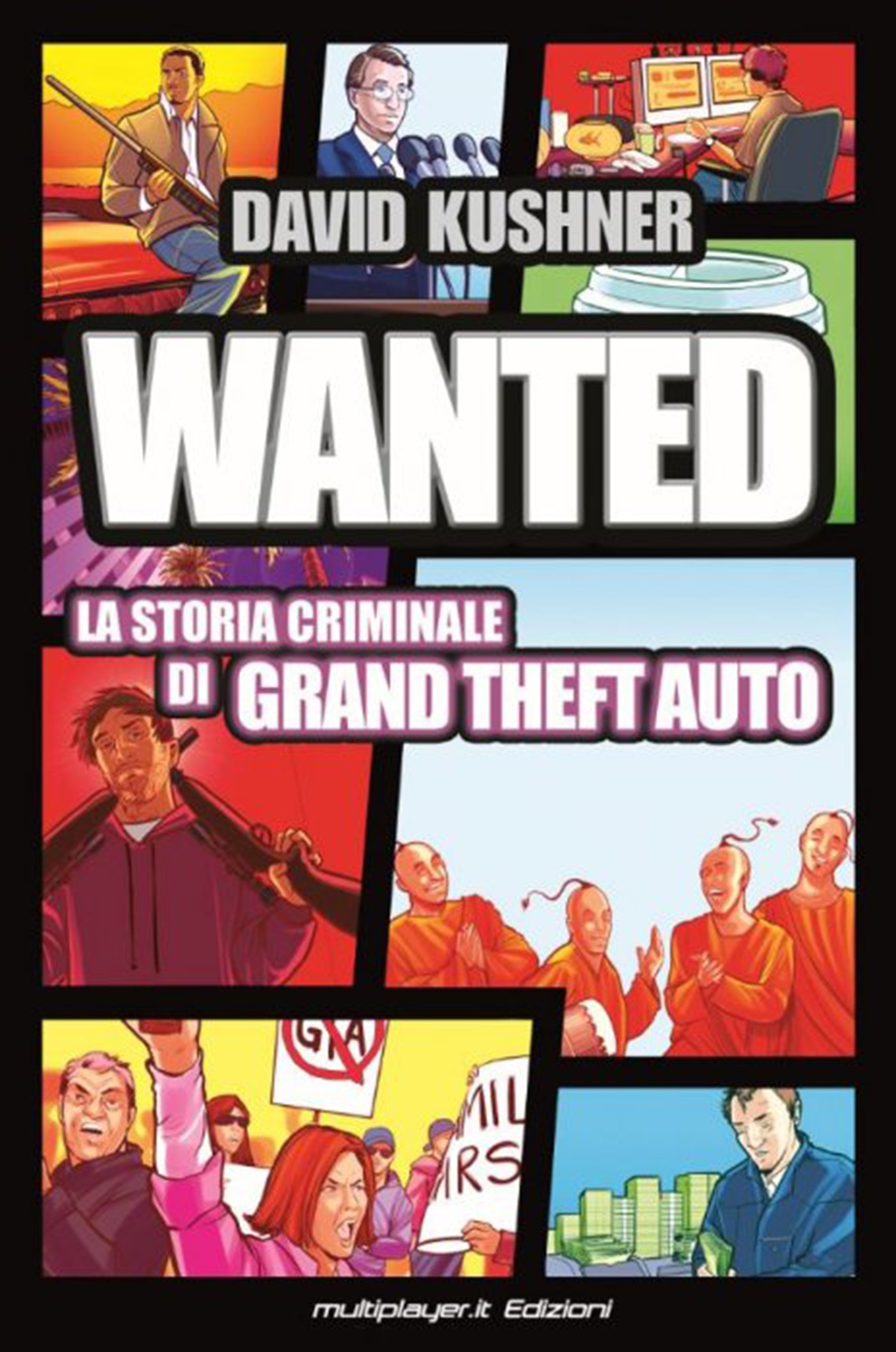 WANTED: La Storia Criminale di Grand Theft Auto - Librerie.coop