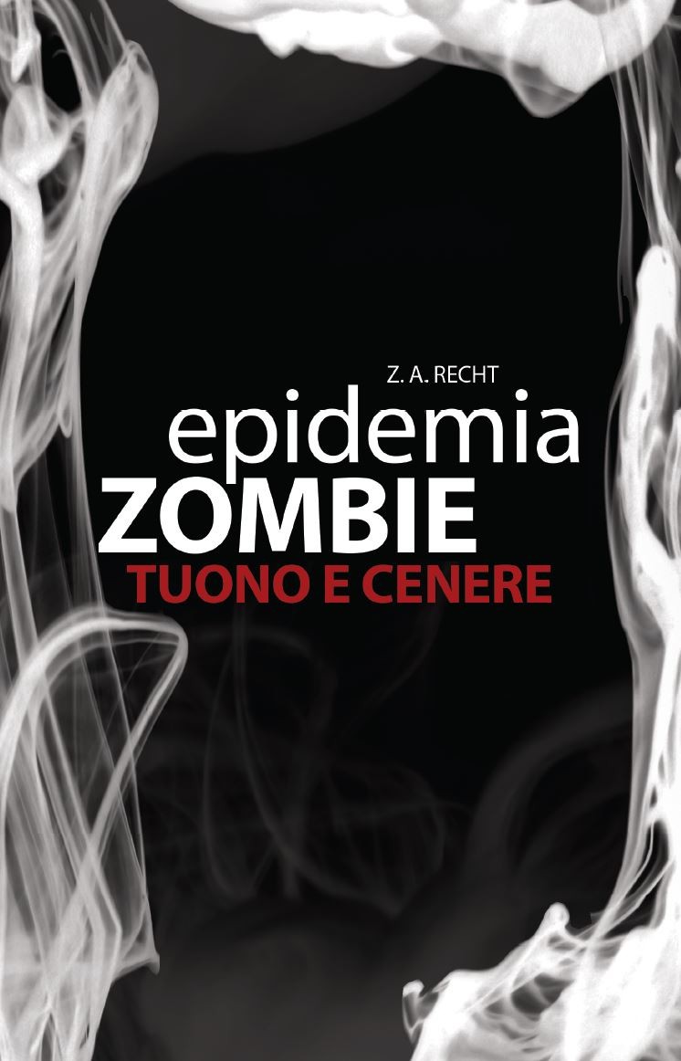 Epidemia Zombie 2 - Tuono e Cenere - Librerie.coop