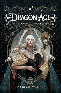 Dragon Age - L'Impero delle maschere - Librerie.coop