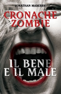 Cronache Zombie 2: Il Bene e il Male - Librerie.coop