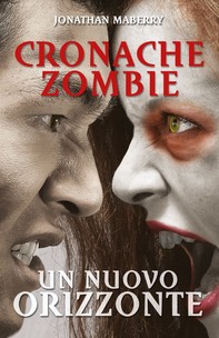 Cronache Zombie 4: Un nuovo orizzonte - Librerie.coop