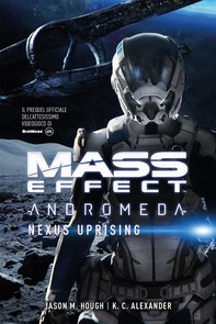 Mass Effect: Andromeda - Nexus Uprising - Librerie.coop