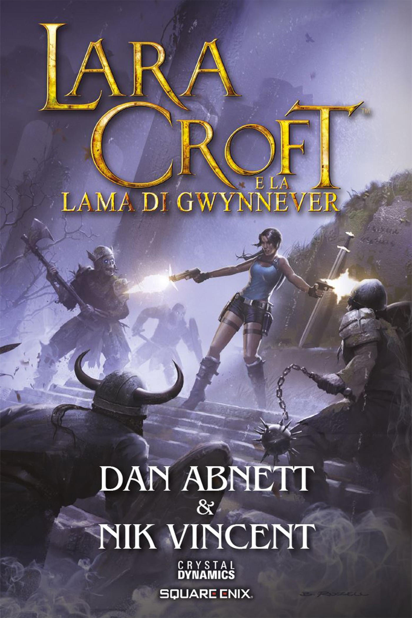 Lara Croft e la Lama di Gwynnever - Librerie.coop