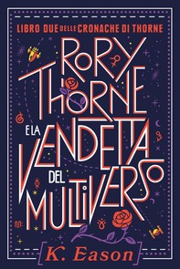 Rory Thorne e la Vendetta del Multiverso - Librerie.coop
