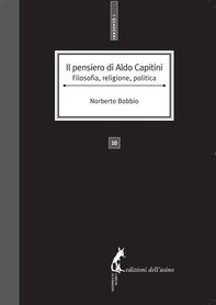 Il pensiero di Aldo Capitini. Filosofia, religione, politica - Librerie.coop