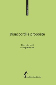 Disaccordi e proposte. Dieci interventi di Luigi Manconi - Librerie.coop