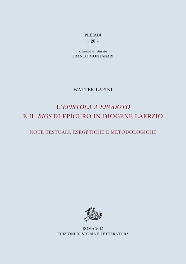 L'epistola a Erodoto e il bios di Epicuro in Diogene Laerzio. Note testuali, esegetiche e metodologiche - Librerie.coop